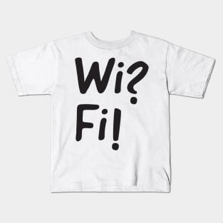 Wifi funny text Kids T-Shirt